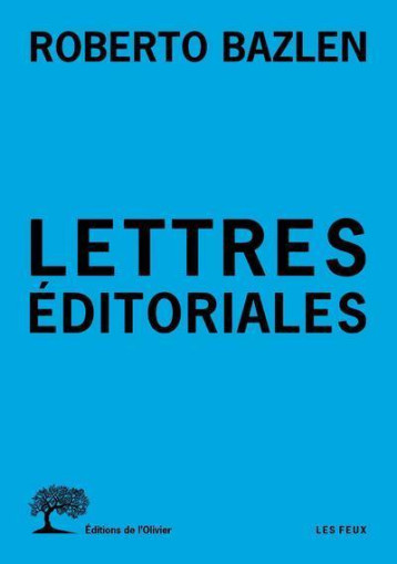 Lettres éditoriales - BAZLEN Roberto - OLIVIER