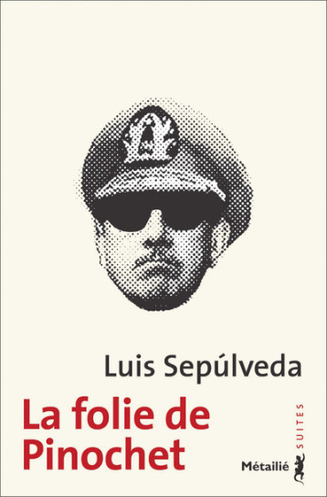 La Folie de Pinochet - Sepúlveda Luis - METAILIE