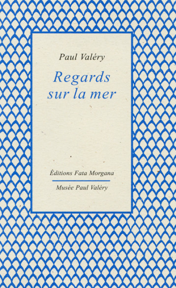 Regards sur la mer - VALERY Paul - FATA MORGANA