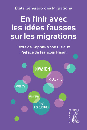 En finir avec les idées fausses sur les migrations - LES ETATS GENERAUX DES MIGRATIONS LES ETATS GENERAUX DES MIGRATIONS - ATELIER