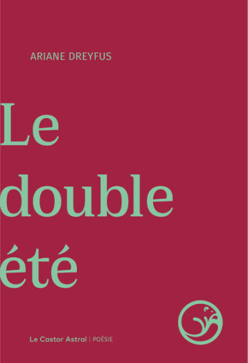 Le Double été - Dreyfus Ariane - CASTOR ASTRAL