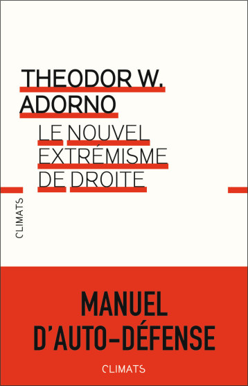 Le nouvel extrémisme de droite - ADORNO Theodor W., Mannoni Olivier - CLIMATS