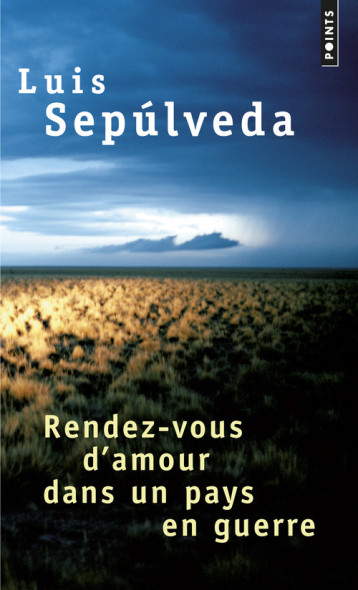 RENDEZ-VOUS D-AMOUR DANS UN PAYS EN GUERRE -POINT- - SEPULVEDA LUIS - POINTS