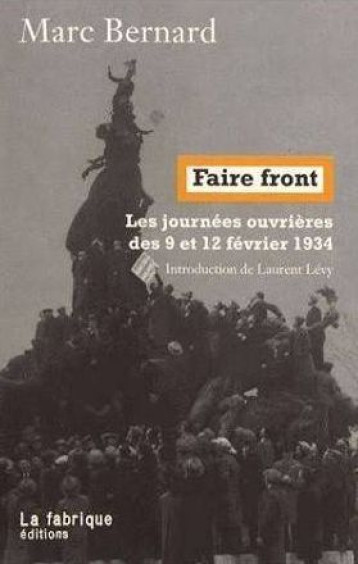 Faire front - Bernard Marc, Levy Laurent - FABRIQUE