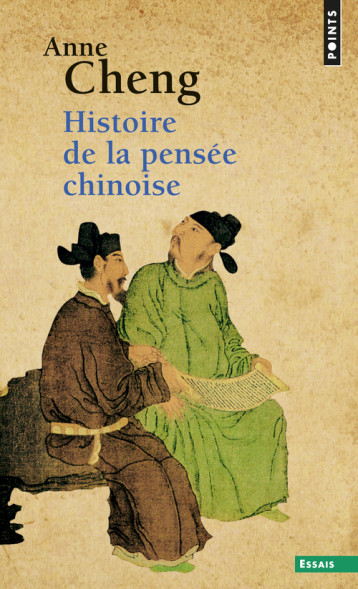 Histoire de la pensée chinoise - Cheng Anne - POINTS