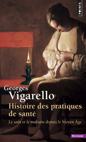 Histoire des pratiques de santé - VIGARELLO Georges - POINTS