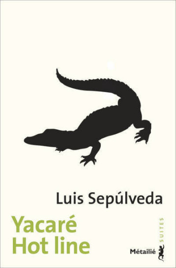 Yacaré / Hot line - Sepúlveda Luis - METAILIE