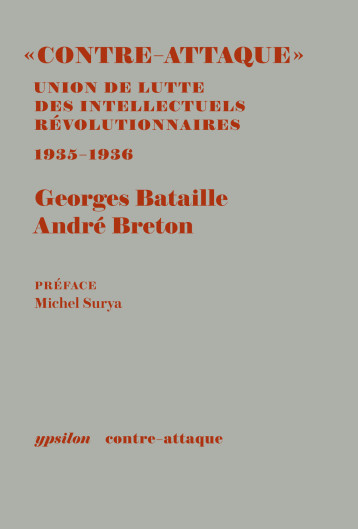 Contre-Attaque - BATAILLE Georges, Breton André, Surya Michel - YPSILON