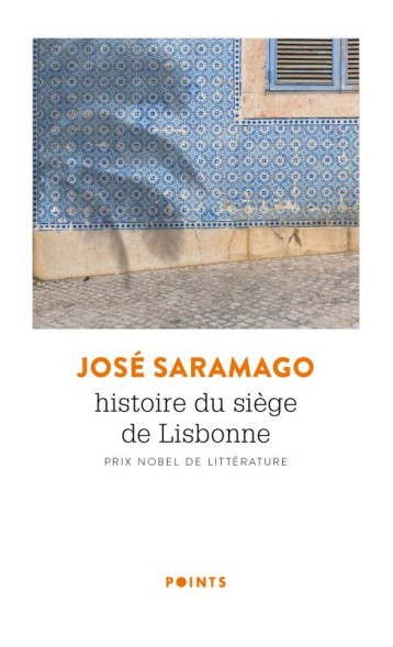 Histoire du siège de Lisbonne - Saramago José - POINTS