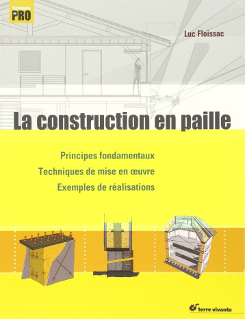 La construction en paille - Floissac Luc - TERRE VIVANTE