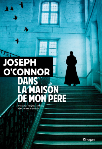 Dans la maison de mon père - O'Connor Joseph, Chichereau Carine - RIVAGES