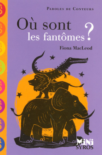 Où sont les fantômes ? - Macleod Fiona, Saillard Rémi - SYROS JEUNESSE