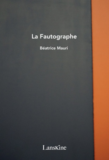 La Fautographe - Mauri Beatrice - LANSKINE ED