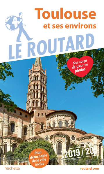 Guide du Routard Toulouse et ses environs 2019 -   - HACHETTE TOURI