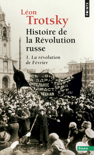 HISTOIRE DE LA REVOLUTION RUSSE T.1: LA REV - TROTSKY LEON - POINTS