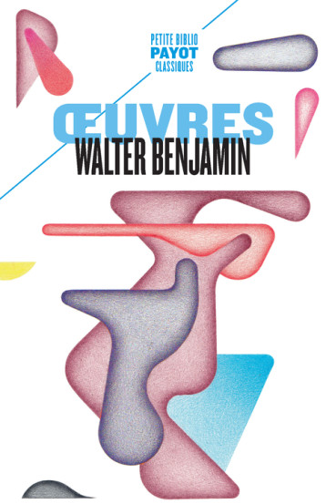 OEuvres - BENJAMIN Walter, Cohen-skalli Cédric, Mannoni Olivier, Joly Frédéric - PAYOT