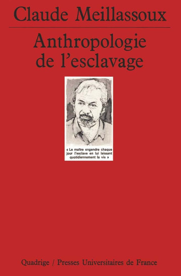 Anthropologie de l'esclavage - Meillassoux Claude - PUF