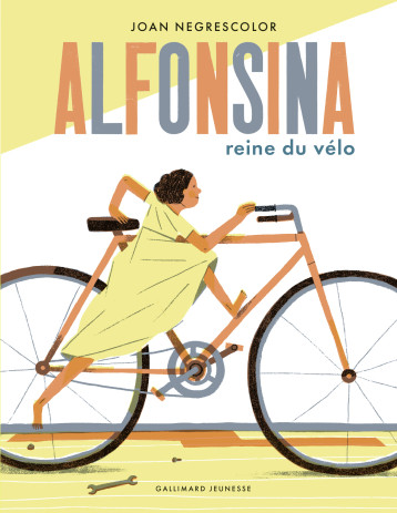 Alfonsina, reine du vélo - Negrescolor Joan - GALLIMARD JEUNE