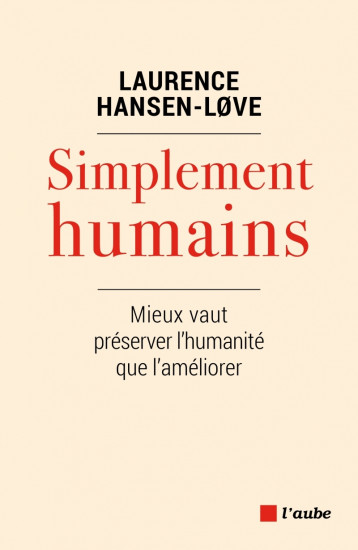 SIMPLEMENT HUMAINS - HANSEN LOVE Laurence - DE L AUBE