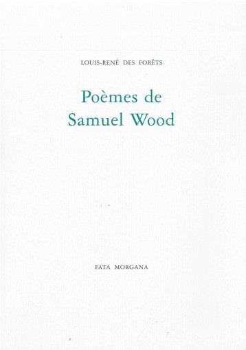 Poèmes de Samuel Wood - Des Forets Louis René - FATA MORGANA