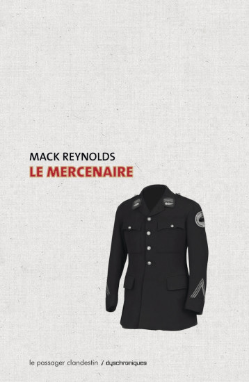 Le mercenaire - REYNOLDS Mack - CLANDESTIN