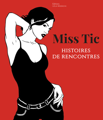 Miss Tic - Collectif  - LELIA MORDOCH