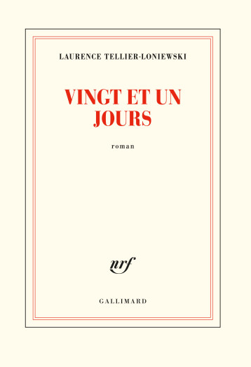 Vingt et un jours - Tellier-Loniewski Laurence - GALLIMARD