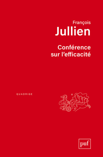 Conférence sur l'efficacité - Jullien François - PUF