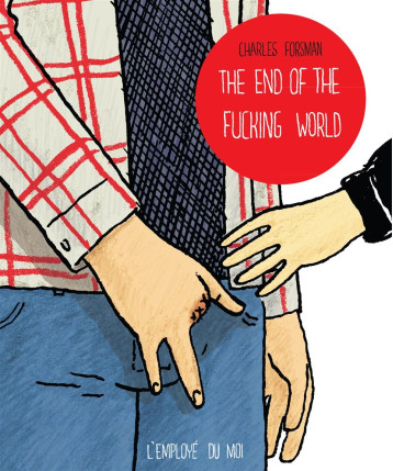 The End of the Fucking World - Forsman Charles - EMPLOYE DU MOI