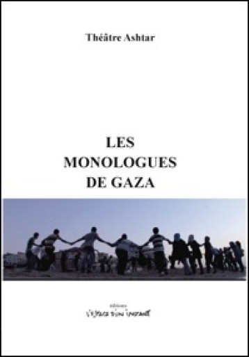 Les monologues de Gaza - Aoun iman , Weiss Marianne - ESPACE INSTANT