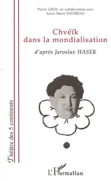 Chvéïk dans la mondialisation - Grou Pierre - L'HARMATTAN