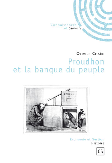 Proudhon et la Banque du peuple, 1848-1849 - Chaïbi Olivier - CONNAISSANCES