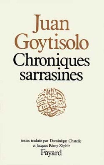 Chroniques sarrasines - Goytisolo Juan - FAYARD