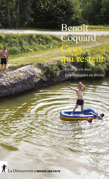 Ceux qui restent - Faire sa vie dans les campagnes en déclin - Coquard Benoit - LA DECOUVERTE