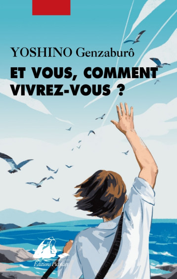 Et vous, comment vivrez-vous ? - YOSHINO Genzaburô, Honnoré Patrick - PICQUIER