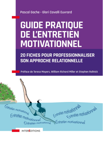 Guide pratique de l'Entretien Motivationnel - GACHE PASCAL, Cavalli Euvrard Glori - INTEREDITIONS