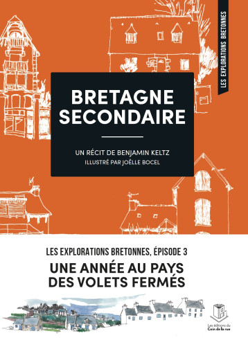 Bretagne secondaire - Keltz Benjamin, Bocel Joëlle - DU COIN RUE