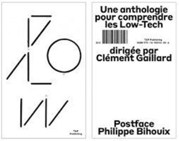 Une Anthologie Pour Comprendre les Low-Tech /franCais - GAILLARD/BIHOUIX/ILL  - T ET P