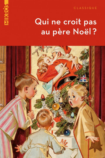 Qui ne croit pas au Père Noël ? - Contes et histoires - Allais Alphonse, Harte Bret, Dantin Louis, COUBERTIN (DE) Pierre, PAGE Thomas Nelson, Henry O. - DE L AUBE