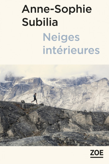 Neiges intérieures - Subilia Anne-Sophie - ZOE