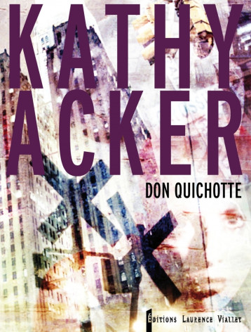 Don Quichotte - Acker Kathy, Viallet Laurence - VIALLET