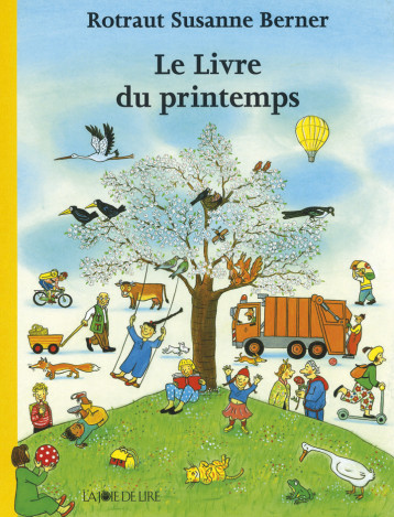 Le Livre du printemps - Berner Rotraut Susanne - LA JOIE DE LIRE