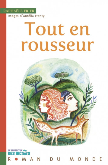 Tout en rousseur - Frier Raphaële, Fronty Aurélia - RUE DU MONDE