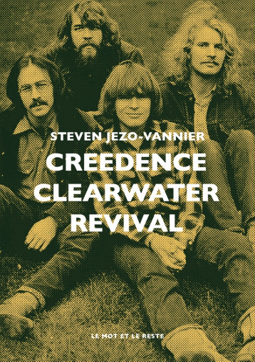 Creedence Clearwater Revival - JEZO-VANNIER Steven - MOT ET LE RESTE