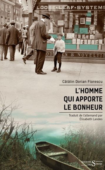 L'Homme qui apporte le bonheur - Florescu Catalin Dorian, Landes Élisabeth - DES SYRTES