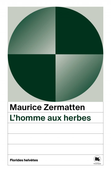 L'homme aux herbes - Zermatten Maurice, Berchtold Jacques - FLORIDES HELVET