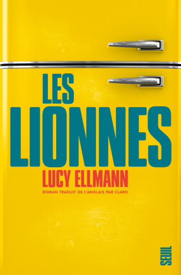 Les Lionnes - Ellmann Lucy - SEUIL