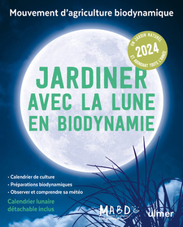 Jardiner avec la Lune en biodynamie 2024 - Dreyfus Laurent, Duprat Guillaume - ULMER