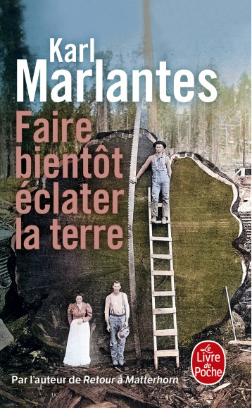 Faire bientôt éclater la terre - Marlantes Karl - LGF