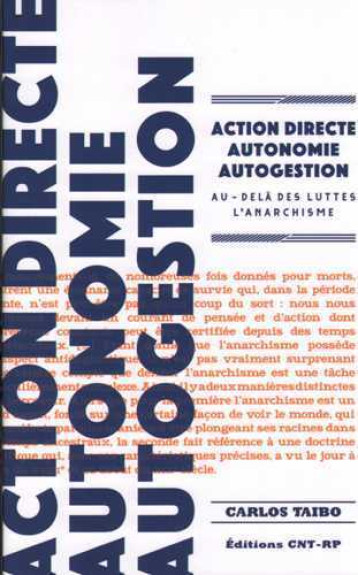 Action directe, autonomie, autogestion - Taibo Carlos - CNT - RP